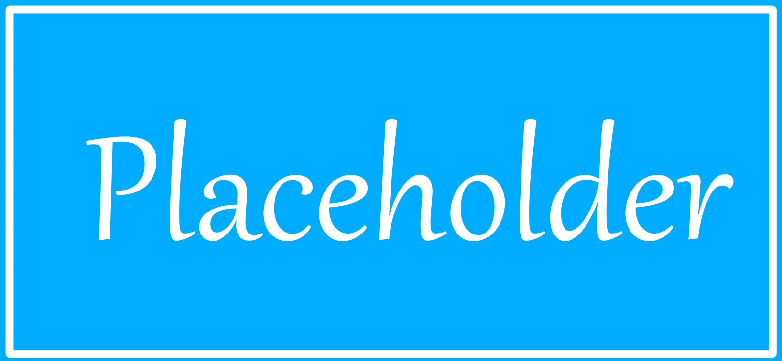 Image bleu affichant le mot 'Placeholder'